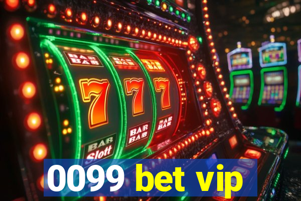 0099 bet vip