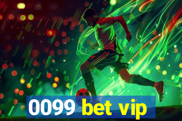 0099 bet vip