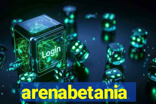 arenabetania