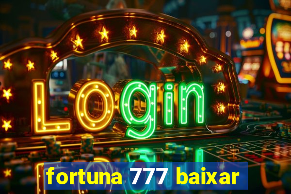 fortuna 777 baixar