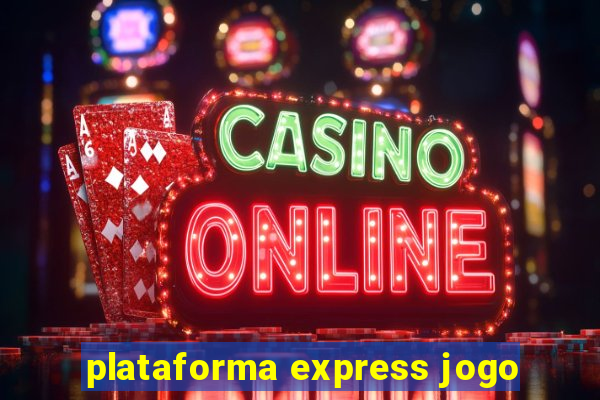 plataforma express jogo