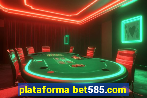 plataforma bet585.com