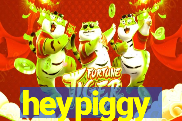 heypiggy