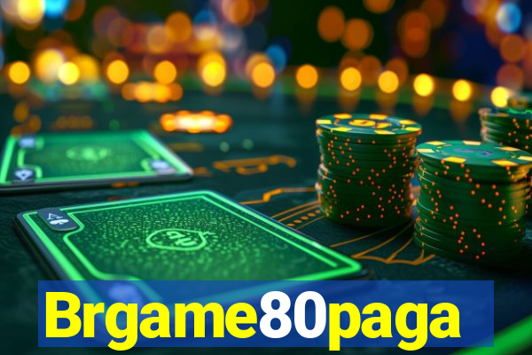 Brgame80paga