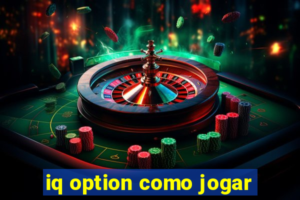 iq option como jogar