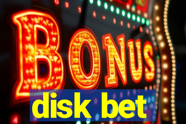 disk bet