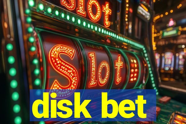 disk bet