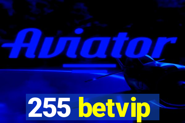 255 betvip