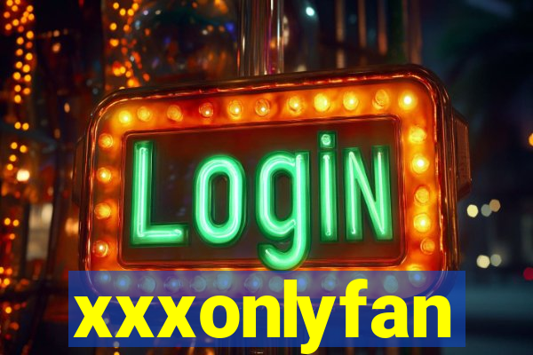 xxxonlyfan