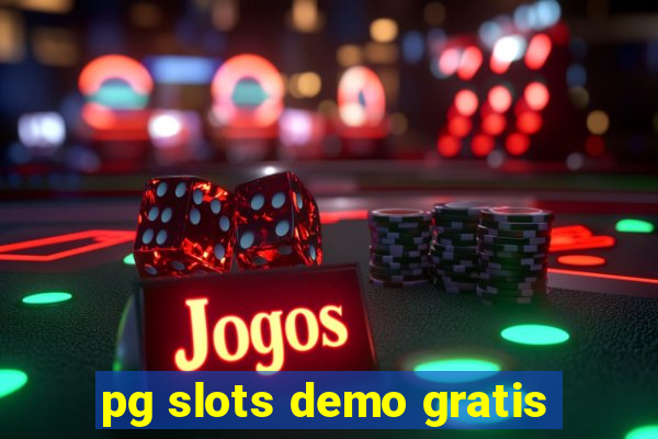 pg slots demo gratis