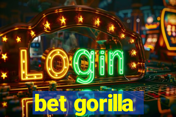 bet gorilla