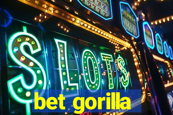 bet gorilla