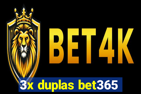 3x duplas bet365