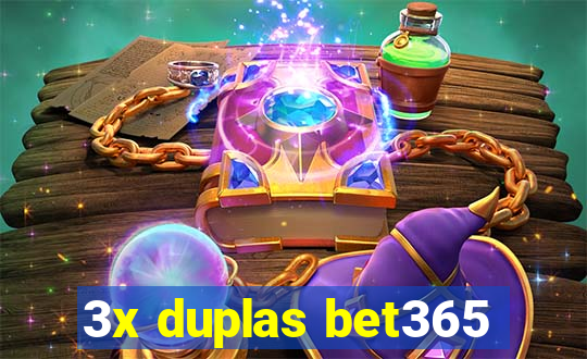 3x duplas bet365