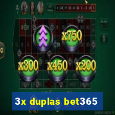 3x duplas bet365