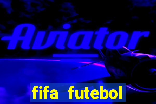 fifa futebol dinheiro infinito