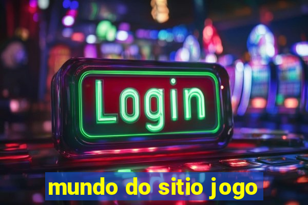 mundo do sitio jogo