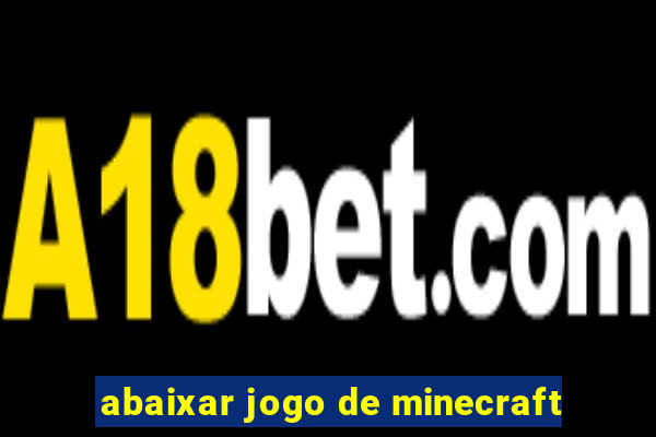 abaixar jogo de minecraft