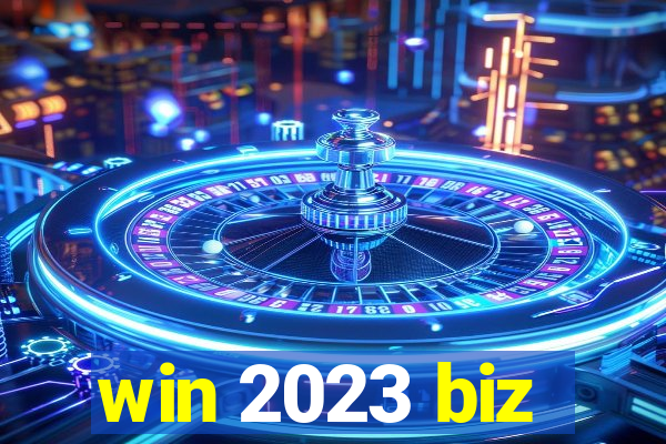 win 2023 biz