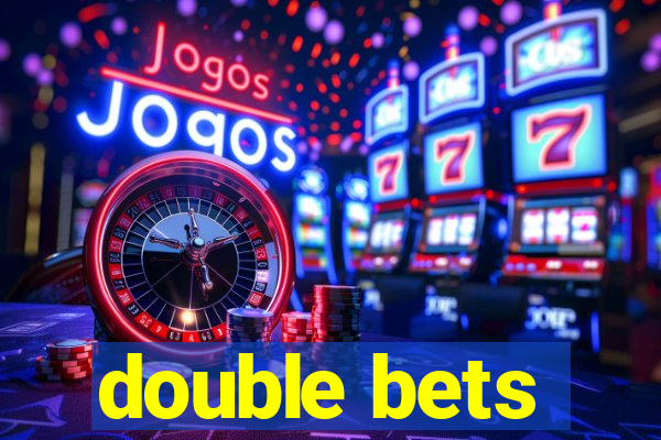 double bets