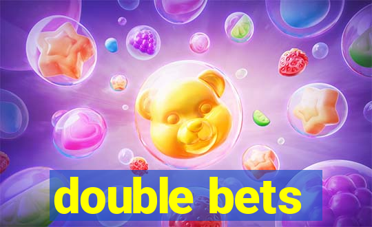 double bets