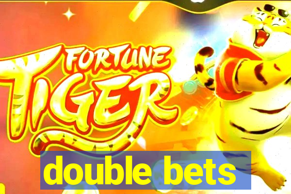 double bets