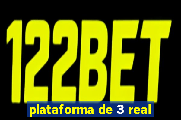 plataforma de 3 real