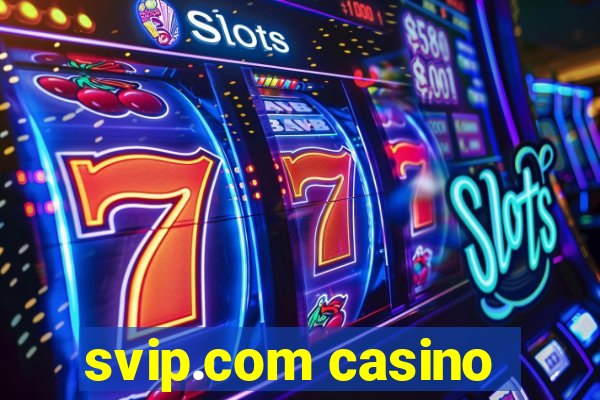 svip.com casino