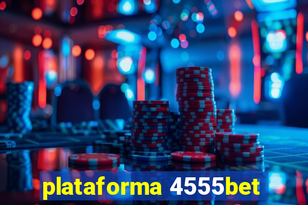 plataforma 4555bet