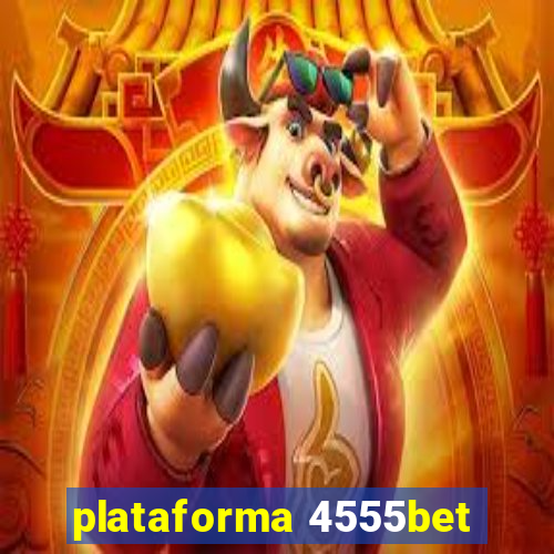 plataforma 4555bet