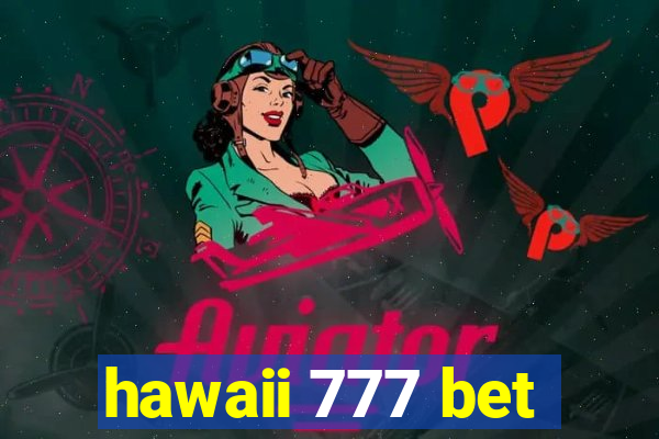 hawaii 777 bet