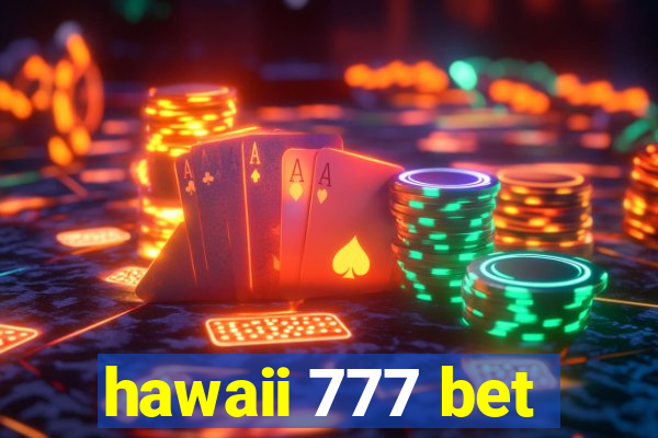 hawaii 777 bet