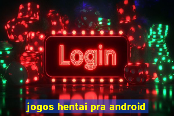 jogos hentai pra android