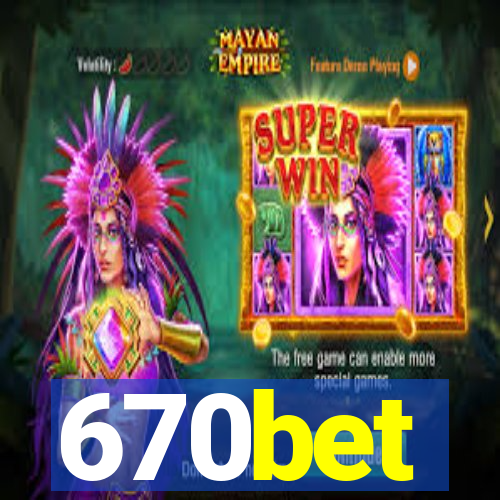 670bet