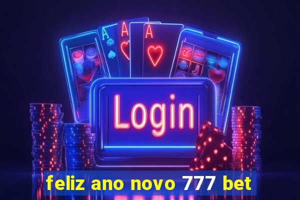 feliz ano novo 777 bet