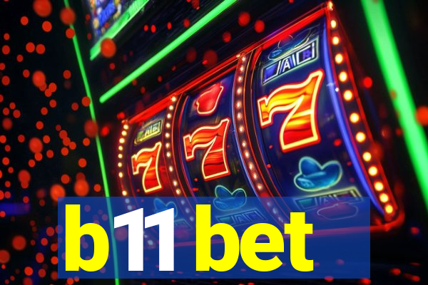 b11 bet