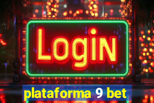 plataforma 9 bet