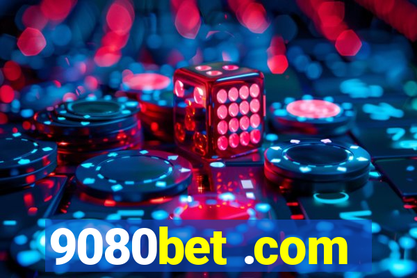 9080bet .com