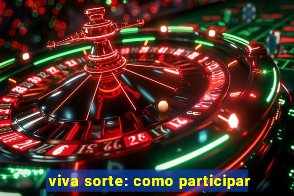 viva sorte: como participar