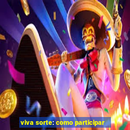 viva sorte: como participar