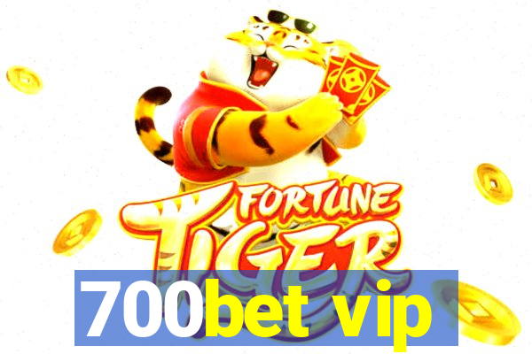 700bet vip