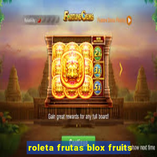 roleta frutas blox fruits