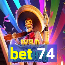 bet 74