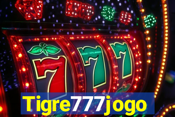 Tigre777jogo