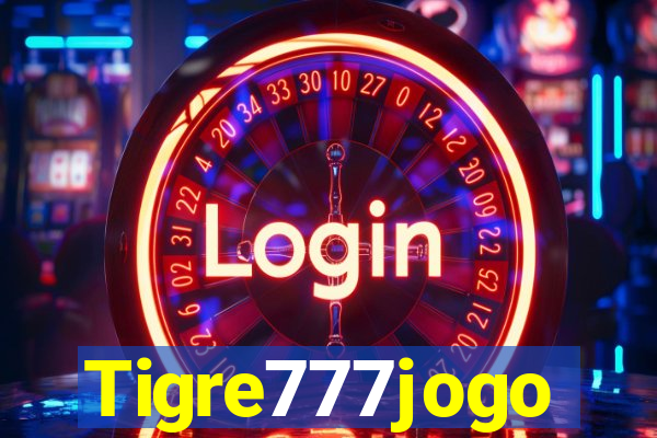 Tigre777jogo