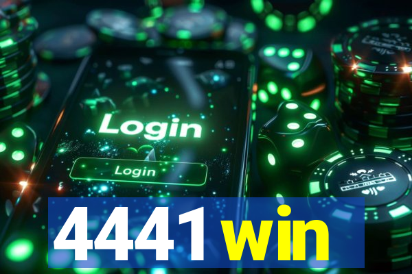 4441 win