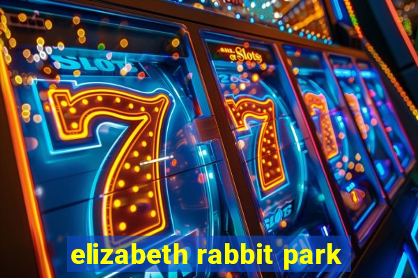 elizabeth rabbit park