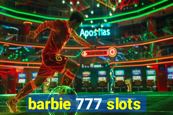 barbie 777 slots