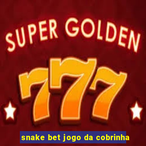 snake bet jogo da cobrinha