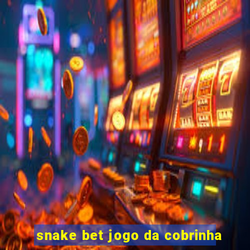 snake bet jogo da cobrinha